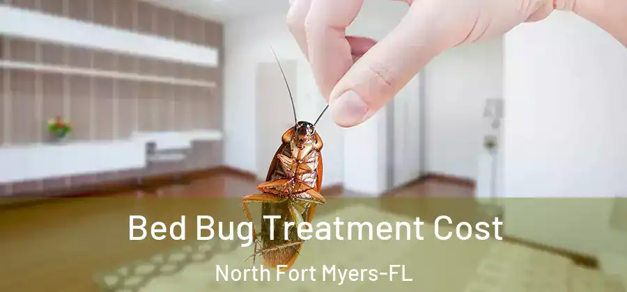 Bed Bug Treatment Cost North Fort Myers-FL